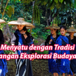 Menyatu dengan Tradisi Petualangan Eksplorasi Budaya Baduy